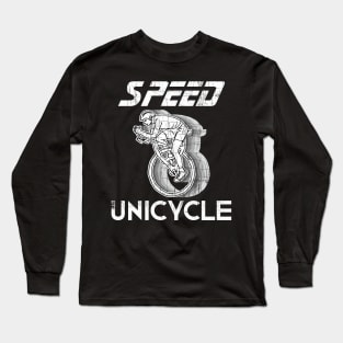 Crazy High Speed Long Distance Unicycle Rider Gift Idea Long Sleeve T-Shirt